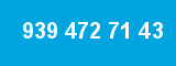 939 472 71 43